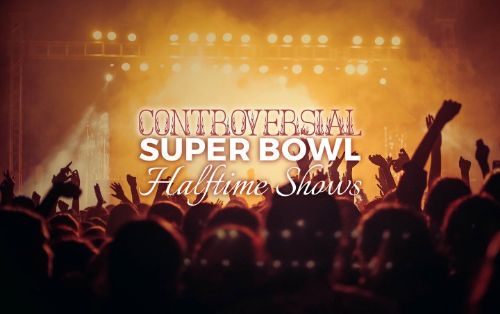 Controversial Super Bowl Halftime Shows: Things Maroon 5 Wants to Avoid at Their Gig