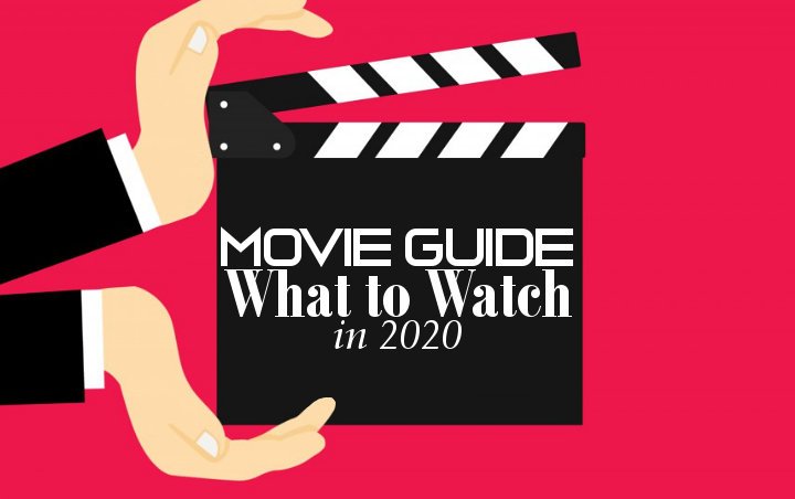 Movie Guide: What to Watch in 2020