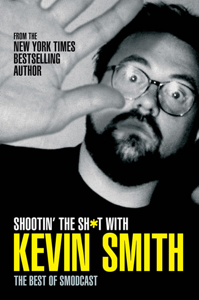SHOOTIN' THE SH*T WITH KEVIN SMITH: THE BEST OF SMODCAST Giveaway