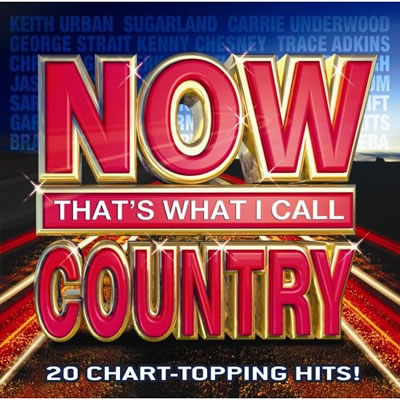 NOW THAT'S WHAT I CALL COUNTRY CD Giveaway