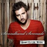 Secondhand Serenade's 'Something More' Music Video Debuted