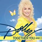 Video Premiere: Dolly Parton's 'Together You and I'