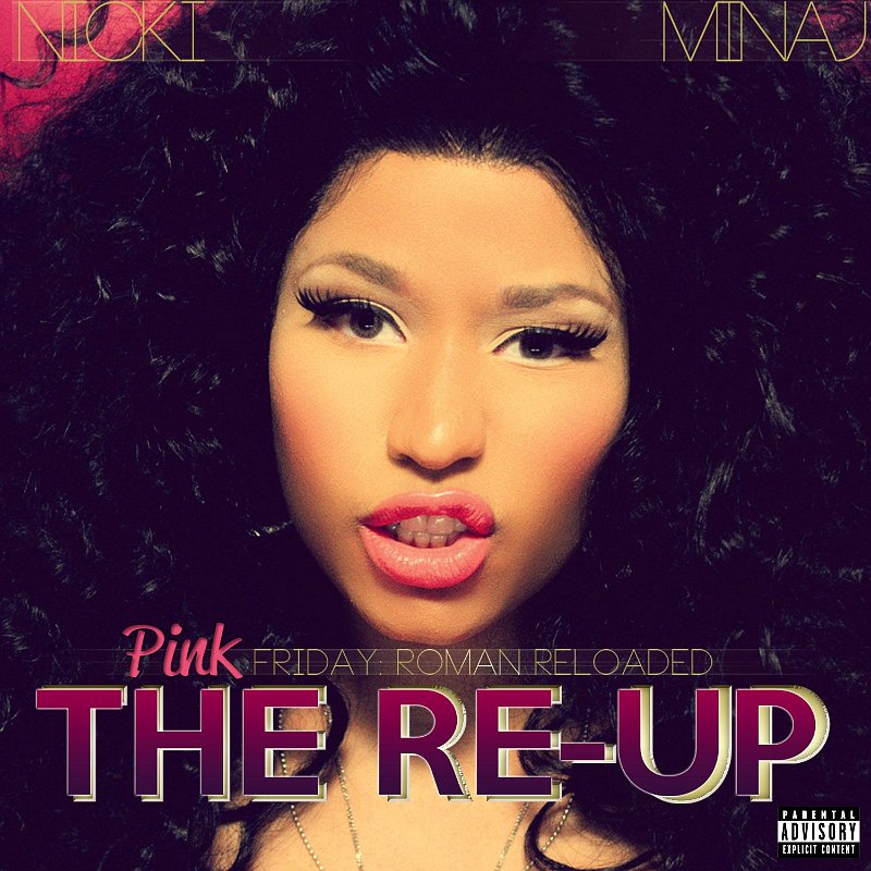 Pink Friday: Roman Reloaded the Re-Up by Nicki Minaj on