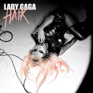 lady gaga hair single art. Lady GaGa#39;s New Song #39;Hair