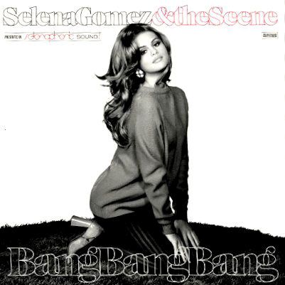 Selena Gomez Songs on Selena Gomez S New Song Bang Bang Bang Arrives In Full Carbonated