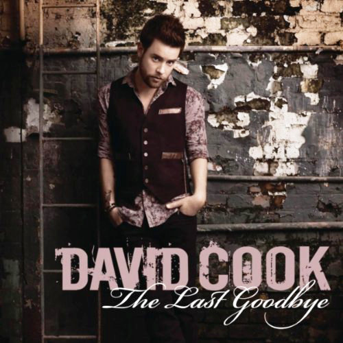 the last goodbye david cook album cover. David Cook has unveiled music