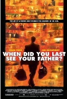 When Did You Last See Your Father?