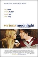Serious Moonlight Poster