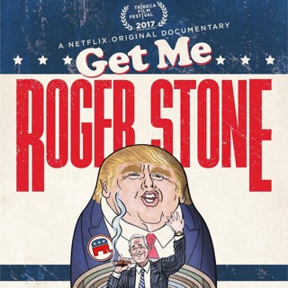 Poster of Netflix's Get Me Roger Stone (2017)