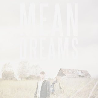 Mean Dreams Picture 1