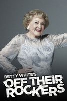 Betty White's Off Their Rockers Poster
