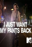 I Just Want My Pants Back Poster