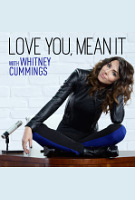 Love You, Mean It with Whitney Cummings Poster