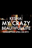Ke$ha: My Crazy Beautiful Life Poster