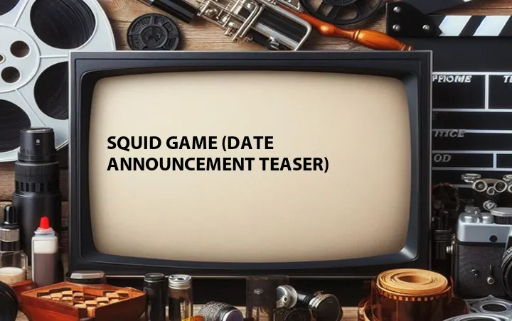 Squid Game (Date Announcement Teaser)