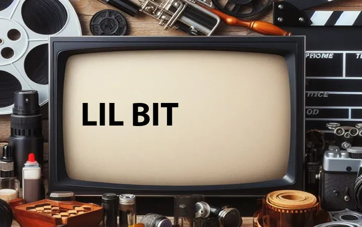 Lil Bit