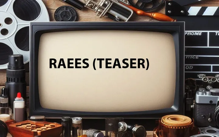 Raees (Teaser)