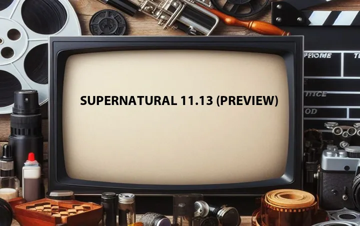 Supernatural 11.13 (Preview)