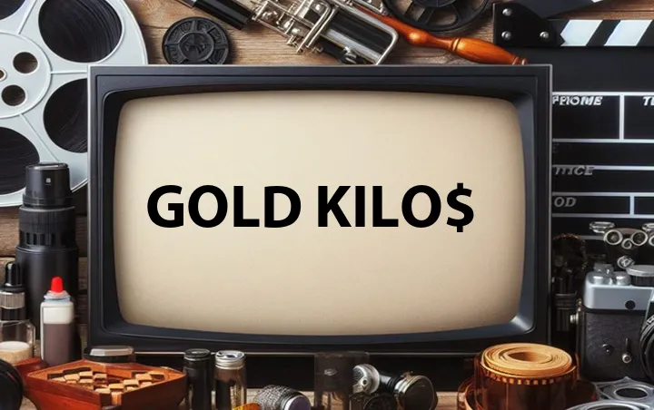 Gold Kilo$