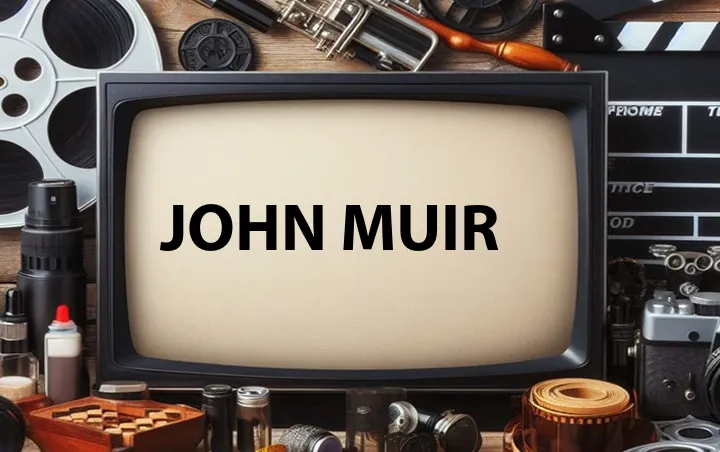 JoHn Muir