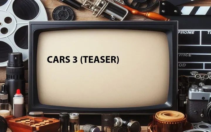 Cars 3 (Teaser)