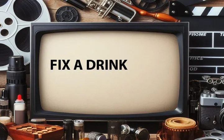 Fix a Drink