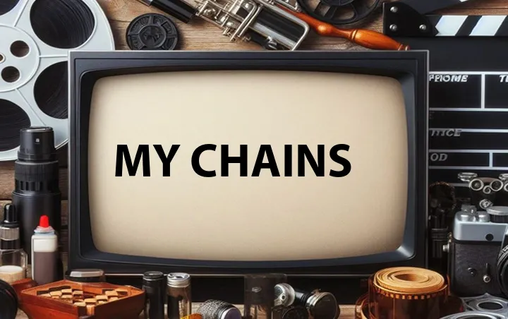 My Chains