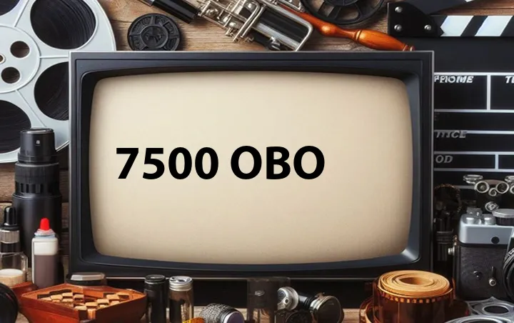 7500 OBO
