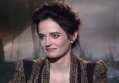 Eva Green Blames Her 'Frenchness' for Calling Movie Crew Members 'Weak and Stupid Peasants'