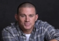 Channing Tatum Refuses to Do 'Fat Roles' Again