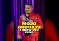 Mojo Brookzz’s Netflix Debut Special I Know You Lying Reveals Bold New Comedy