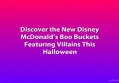 Discover the New Disney McDonald’s Boo Buckets Featuring Villains This Halloween