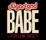 Sugarland Taps Taylor Swift for Breakup Song 'Babe'