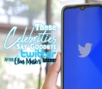 These Celebrities Say Goodbye to Twitter After Elon Musk's Takeover