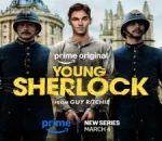 Prime Video’s Young Sherlock Holmes Series Captivates with Fresh Detective Origin Story