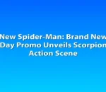 New Spider-Man: Brand New Day Promo Unveils Scorpion Action Scene