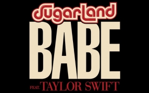 Sugarland Taps Taylor Swift for Breakup Song 'Babe'