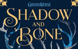 Netflix and 'Bird Box' Writer to Join Forces for 'Shadow and Bone' Series