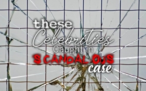 Despite Their Good Image, These Celebrities Caught in Scandalous Case