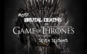 Most Brutal Deaths on 'Game of Thrones' Throughout Seven Seasons