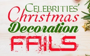 Celebrities' Christmas Decoration Fails
