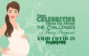 These Celebrities Open Up About the Challenges of Being Pregnant Amid COVID-19 Pandemic