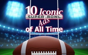 10 Iconic Super Bowl Ads of All Time