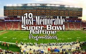 10 Most Memorable Super Bowl Halftime Performances  