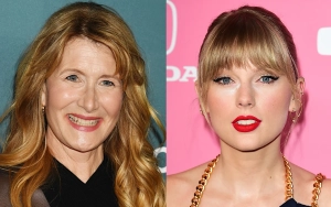 Laura Dern Gushes Over Her Friendship With 'Incredible' Taylor Swift