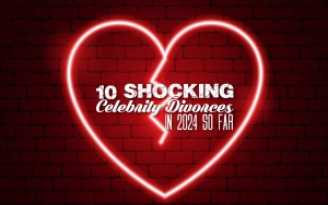 Ten Shocking Celebrity Divorces in 2024 So Far