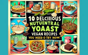 10 Delicious Nutritional Yeast Vegan Recipes You Need to Try Now