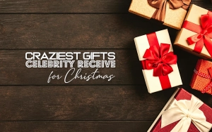 Craziest Gifts Celebrity Receive for Christmas