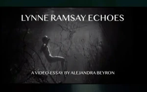 Lynne Ramsay's Fearless Directing: Stars Crawl, Phoenix Terrifies