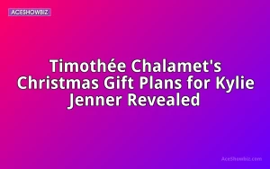 Timoth&Atilde;&copy;e Chalamet's Christmas Gift Plans for Kylie Jenner Revealed